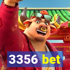 3356 bet